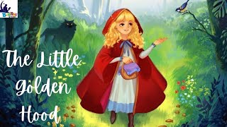 The Little Golden Hood: For Kids | Kids Bedtime Stories | Moral Stories.