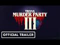 Trivia Murder Party 3 - Official Cinematic Announcement Trailer