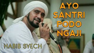 HABIB SYECH  •||• Ayo santri Podo ngaji