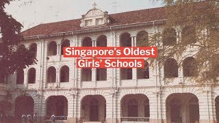 Singapore's Oldest Girls' Schools