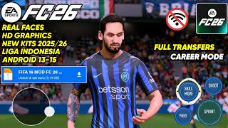 FULL UPDATE 2025! FIFA 16 MOD FC 26 Android Offline Career Mode, Grafik HD, Kits 25/26 &amp; Transfers