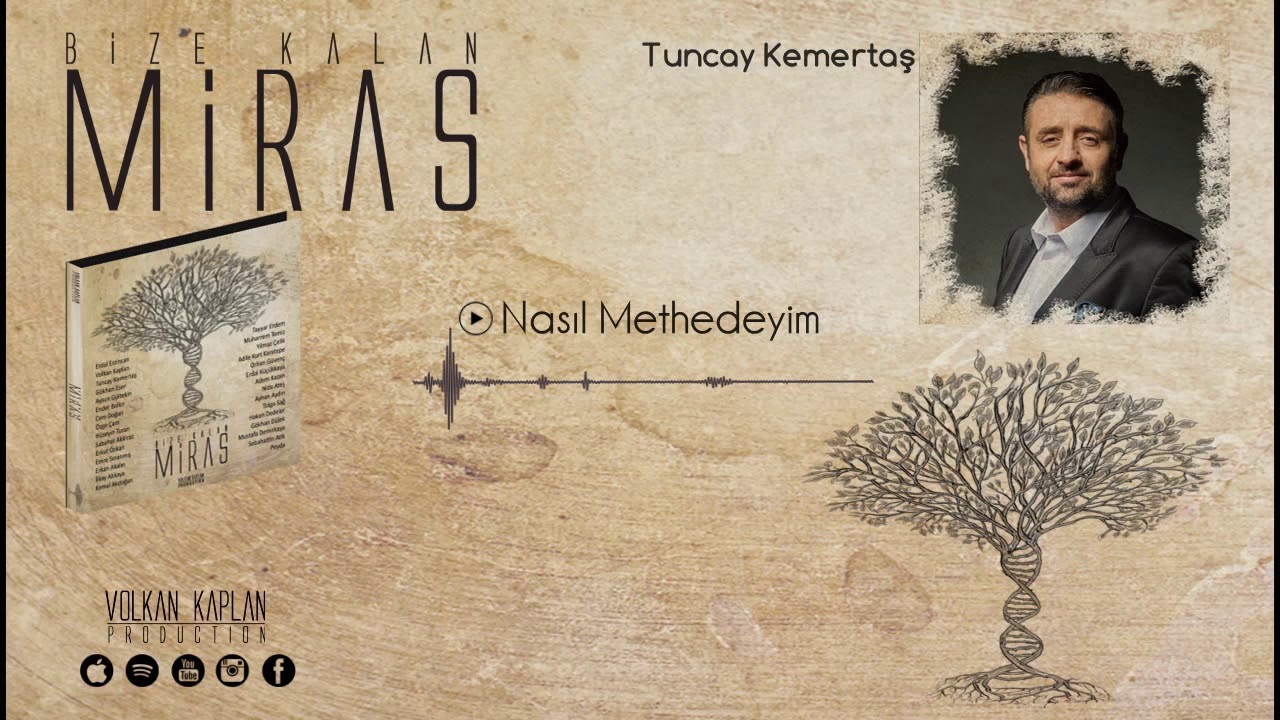Mira Tuncay Kemertaş / Nasıl Methedeyim [Bize Kalan Miras © Volkan Kaplan Production] en YouTube