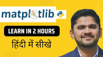 Python Matplotlib Tutorial in Hindi | Learn in 2 hours | Matplotlib for Data Science | Amit Thinks