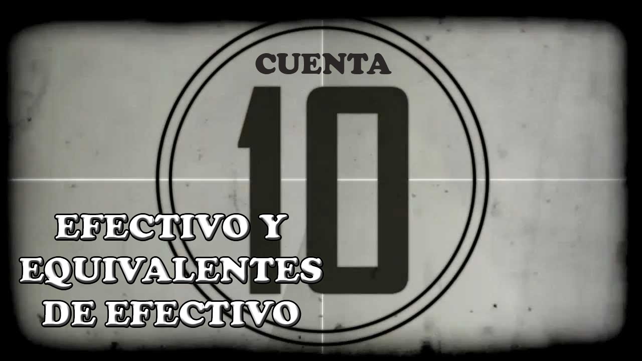 Cuenta 10 - Efectivo y Equivalentes de Efectivo classcraft