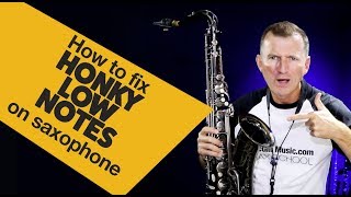 How to fix Honky Low Notes on Saxophone chords