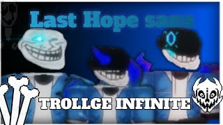 HOW TO OBTAIN LAST HOPE SANS IN TROLLGE INFINITE[ROBLOX