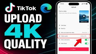 How to Upload 4K Quality in TikTok | Tips/Tutorial – Microsoft Edge Upload Method screenshot 3