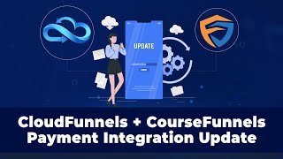 Massive Upgrade of CloudFunnels & CourseFunnels Payment systems - Supports more countries