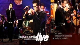 Video thumbnail of "Jesús Adrián Romero - Popurrí de Adoración (Soplando Vida)"