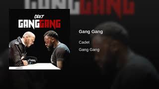 Cadet - Gang Gang