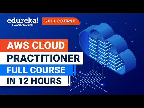 AWS Cloud Practitioner Full Course | AWS Certified Cloud Practitioner (CLF-C01) | Edureka