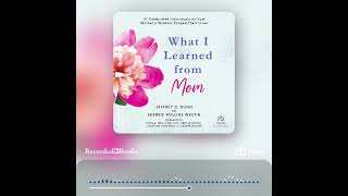 Audiobook Sample: What I Learned from Mom