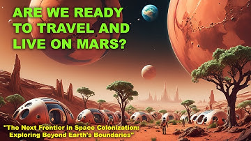 Beyond Earth Exploring the Frontiers of Space Exploration and Colonization