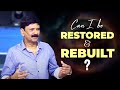 Can i be restored  rebuilt