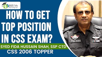 CSS Me Top Karne Wale SSP Syed Fida Hussain Shah | CSS 2006 Topper | Khudi Talks