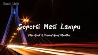 Seperti Mati Lampu - Nassar cover by Elmo Genk ft. Conrad Good Vibration