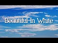 Shane Filan Beautiful In White Lyrics