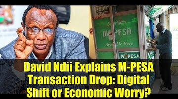 David Ndii Explains M-PESA Transaction Drop: Digital Shift or Economic Worry?