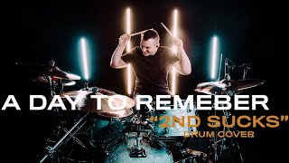 Nick Cervone - A Day To Remember - '2nd Sucks' Drum Cover