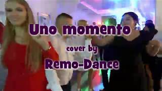 Remo - Dance "Uno momento " (cover)