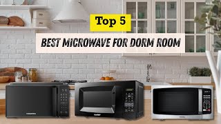 Top 5 Best Microwave for Dorm Rooms | Budget-Friendly & Space-Saving Picks