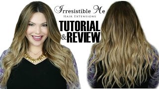 Irresistible Me Hair Extensions | REVIEW + TUTORIAL
