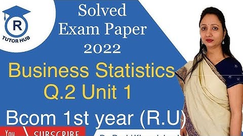 #2 Solved exam paper 2022 | R.U. | Business Statistics| Q. 2 | Unit 1 | Dr. Ruchi Khandelwal
