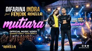 Difarina indra feat fendik adella - MUTIARA