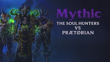 Prætørian Vs The Soul Hunters Mythic - Manaforge Omega // Havoc DH POV