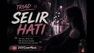 Triad  Selir Hati  Cover