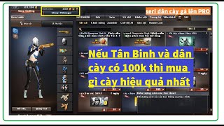 Đột Kích  CF Việt nam Khi Tân binh và dân cày có 100k thì nên mua gì để cày hiệu quả nhất |HTC Vlogs
