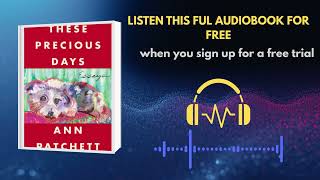 These Precious Days Ann Patchett Audiobook | Essays on Life, Love & Friendship