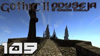 Gothic II Odyseja - Wyzwolenie Khorinis [#109]