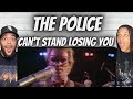 FIRST TIME HEARING The Police -  Can&#39;t Stand Losing You REACTION
