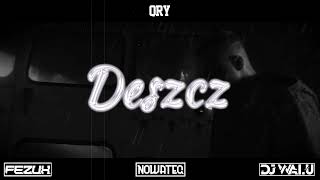 Qry - Deszcz (Nowateq x FezuX x DJ Walu Bootleg) 2022