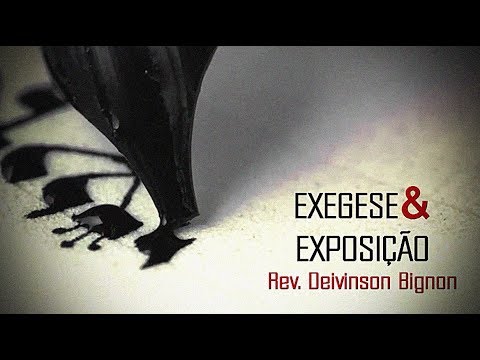 EXEGESE & EXPOSIÇÃO #11 | JOÃO 1.1 | REV. DEIVINSON BIGNON