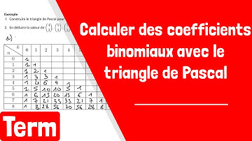 Comment calculer des coefficients binomiaux avec le triangle de Pascal ?