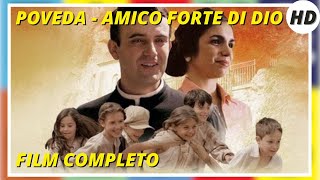 Poveda - Amico forte di Dio | HD | Biografico | Film Completo in Italiano