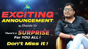 Exciting Announcement by Dhande Sir !! There