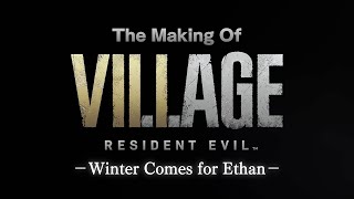 The Making of - Resident Evil Village - PS5 - Xbox Serie X