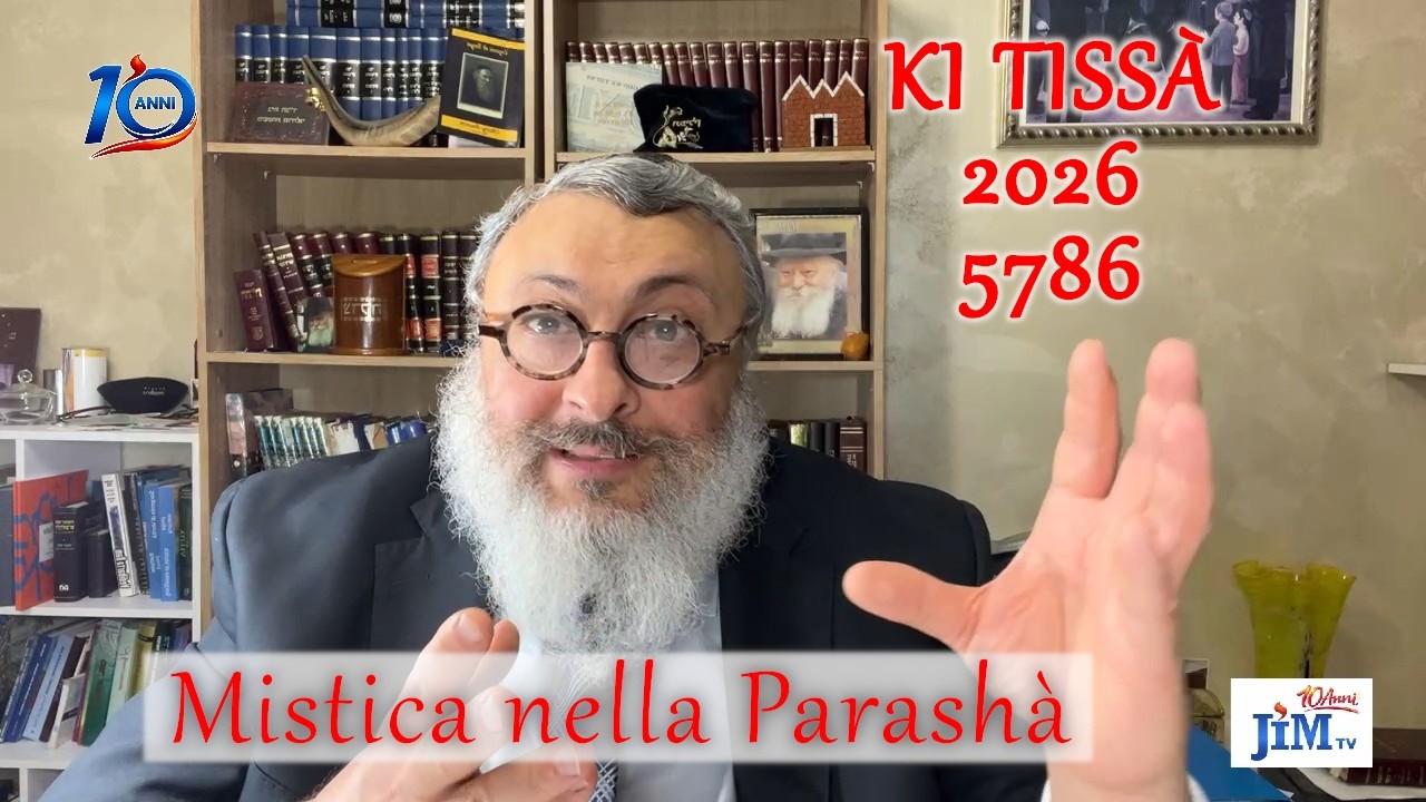 Mistica nella Parashà - 2026 - Ki Tissà