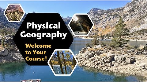 Introduction to Your Course | Physical Geography with Prof. Jeremy Patrich 2021 Edition