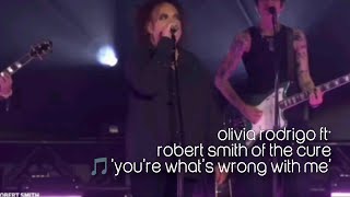 NEW SONG | Olivia Rodrigo ft. ROBERT SMITH - You're What's Wrong With Me [LIVE @ Primavera] #thecure