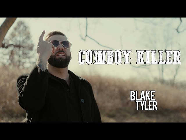 Cowboy Killer - By Blake Tyler (Official Music Video) class=