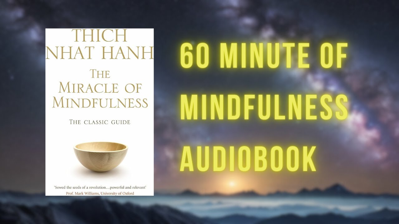 GUIDED MEDITATION 1 HOUR - "The Miracle of Mindfulness" - Thich Nhat Hanh - YouTube