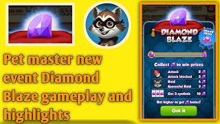 Pet master new event Diamond Blaze gameplay and highlights | pet master game screenshot 5