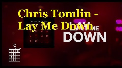 Lay me- Chris Tomlin_christian worship songs