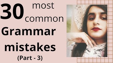 30 Most common grammar mistakes. (Part - 3)