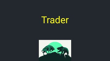 Trader là gì - Có các loại Trader nào - Trader có khác Invester không | Kiến Thức Trade