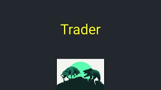 Trader là gì - Có các loại Trader nào - Trader có khác Invester không | Kiến Thức Trade